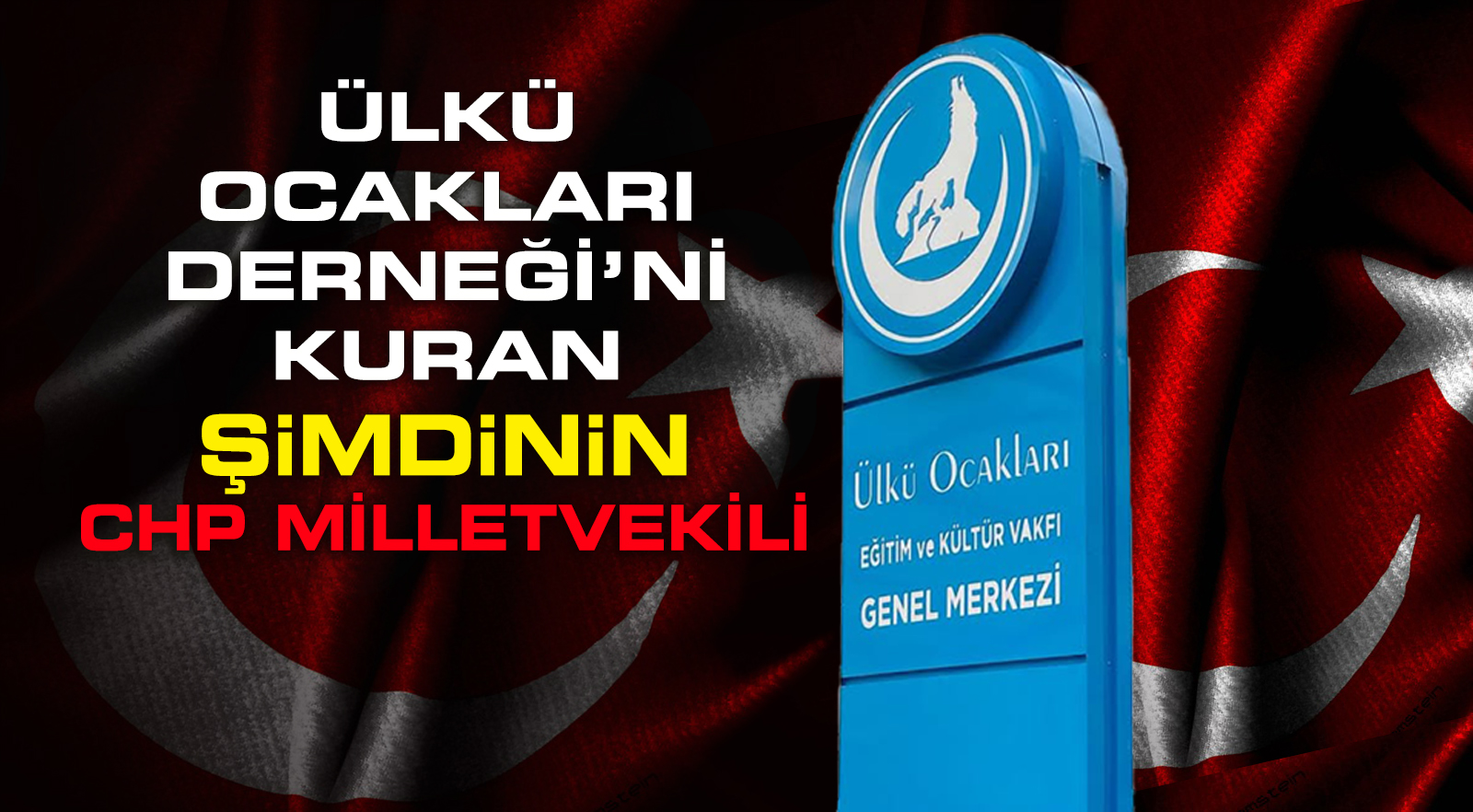 Sözcü gazetesi yazarı Saygı Öztürk yazdı: Ülkü Ocakları Derneği’ni kuran