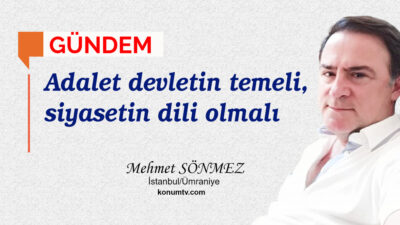 Mehmet Sönmez, son günlerde Türkiye’de yaşananları değerlendirirken, Türkiye’nin ekonomik kaynaklarının