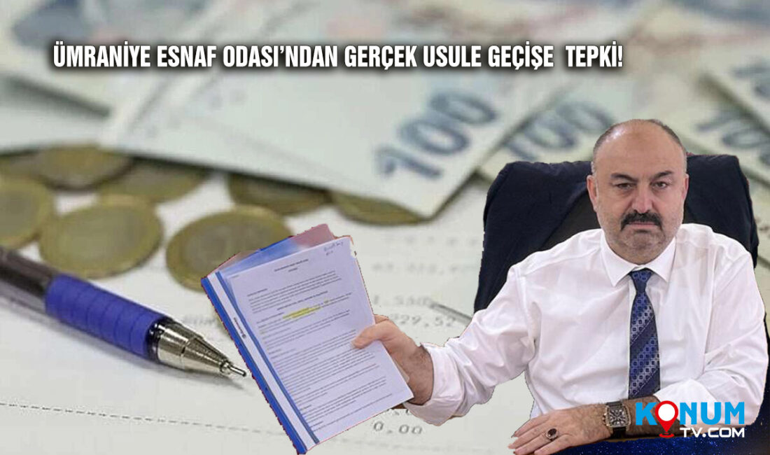 Ümraniye Esnaf Odası Başkanı Mehmet Özdil, 2026’da basit usulden gerçek