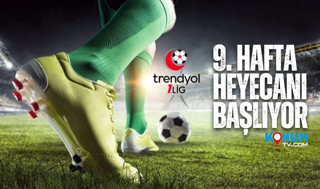 TFF 1. Lig’de 9. hafta heyecanı bugün başlıyor. 3 Ekim