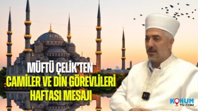 Ümraniye İlçe Müftüsü Abdülkerim Çelik, Camiler ve Din Görevlileri Haftası