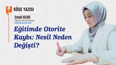 Songül Kılınç, öğretmen otoritesinin zayıflaması, öğrenci merkezli eğitim, aile tutumları