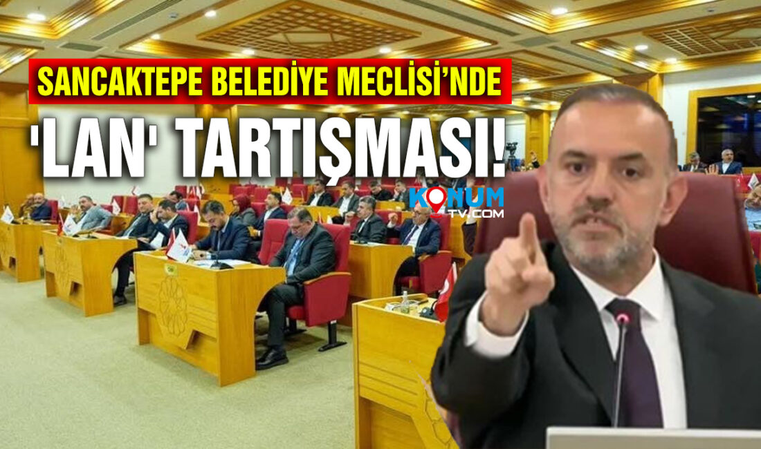 Sancaktepe Belediye Meclisi’nde Belediye Başkanı Alper Yeğin’in, AK Parti Sancaktepe