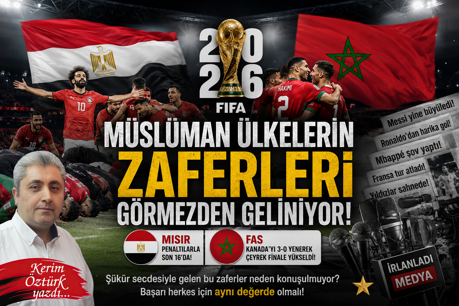 Musluman Ulkelerin Dunya Kupasi Basarilari Neden Gormezden Geliniyor Kerim Ozturk