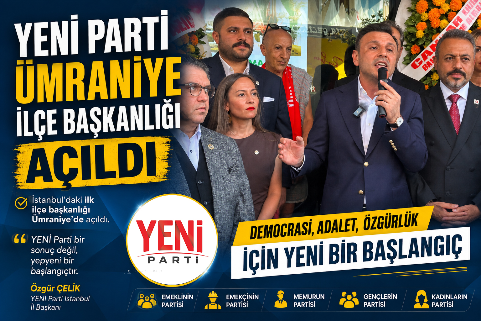 YENİ Parti’nin İstanbul’daki ilk ilçe başkanlığı Ümraniye’de açıldı. İstanbul İl